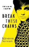 Kirsteen Stewart - Break These Chains