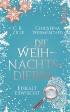 Lilou Dumont, Christina Wermescher, C Zille, C K Zille, C.K. Zille - Die Weihnachtsdiebin. Eiskalt erwischt