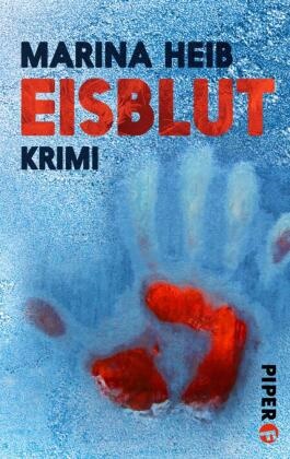 Marina Heib - Eisblut - Kriminalroman