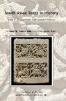 Yigal Bronner, Whitney Cox, Lawrence J. Mccrea - South Asian Texts in History – Critical Engagements with Sheldon Pollock