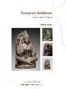 Padma Kaimal - Scattered Goddesses – Travels with the Yoginis