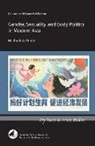 Michael G. Peletz - Gender, Sexuality, and Body Politics in Modern Asia
