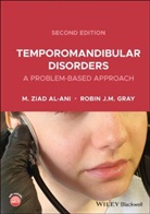 M Zia Al-Ani, M. Ziad Al-Ani, M. Ziad Gray Al-Ani, Z Al-Ani, Zia Al-Ani, Ziad Al-Ani... - Temporomandibular Disorders