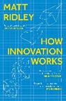 Matt Ridley, Ridley Matt - How Innovation Works
