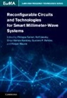 Philippe (Universite De Grenoble) Jakoby Ferrari, Philippe Ferrari, Philippe (Universite de Grenoble) Ferrari, Ferrari Philippe, Rolf Jakoby, Rolf (Technische Universitat Jakoby... - Reconfigurable Circuits and Technologies for Smart Millimeter Wave