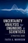 Morrison Faith A. Morrison, Faith A Morrison, Faith A. Morrison, Faith A. (Michigan Technological Univers Morrison, Faith A. (Michigan Technological University) Morrison, Morrison Faith A. - Uncertainty Analysis for Engineers and Scientists