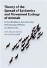 Luca Giuggioli, Luca (University of Bristol) Giuggioli, Kenkre, V M (Nitant) Kenkre, V. M. Kenkre, V. M. (Nitant) Kenkre... - Theory of the Spread of Epidemics and Movement Ecology of Animals
