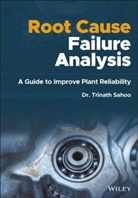 T Sahoo, Trinath Sahoo, Sahoo Trinath - Root Cause Failure Analysis