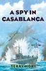 Terry Mort - Spy in Casablanca
