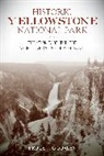 Bruce T Gourley, Bruce T. Gourley - Historic Yellowstone National Park