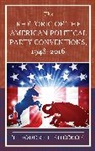 Theodore F. Sheckels, Sheckels Theodore F. - Rhetoric of the American Political Party Conventions, 1948-2016