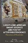 Lamonte Aidoo, Daniel Silva, Daniel Aidoo Silva, Lamonte Aidoo, Daniel Silva - Lusophone African Short Stories and Poetry After Independence
