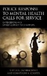 Jonathon A. Cooper, Kayla G. Jachimowski, Kayla G. Cooper Jachimowski - Police Response to Mental Health Calls for Service