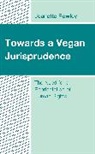 Jeanette Rowley - Towards a Vegan Jurisprudence