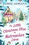 Jaimie Admans, Admans Jaimie - The Little Christmas Shop on Nutcracker Lane