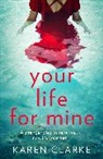 Karen Clarke - Your Life for Mine