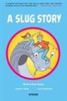 Mandi Kujawa, Lovern Kindzierski, Claude St. Aubin - A Slug Story