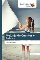 Alicia Farina - Mejunje de Cuentos y Relatos