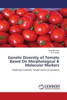 Supnee Kaur, Supneet Kaur, A K SINGH, A. K. Singh - Genetic Diversity of Tomato Based On Morphological & Molecular Markers