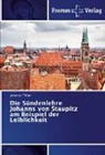 Johannes Thüne - Die Sündenlehre Johanns von Staupitz am Beispiel der Leiblichkeit