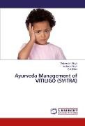 S A Nithin, S. A Nithin, S.A Nithin, Archan Singh, Archana Singh, … - Ayurveda Management of VITILIGO (SVITRA)