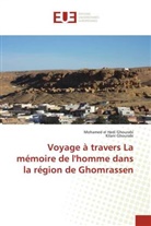 Kilani Ghourabi, Mohamed el Hed Ghourabi, Mohamed el Hedi Ghourabi - Voyage à travers La mémoire de l'homme dans la région de Ghomrassen