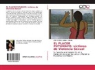 Lady Andrea Calderón Robledo - EL PLACER PUTUMAYO: víctimas de Violencia Sexual