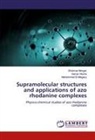 Mohammed El-Mogazy, Shaima Morgan, Shaimaa Morgan, Sama Nozha, Samar Nozha - Supramolecular structures and applications of azo rhodanine complexes