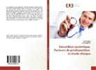 Emna Belhaj Ali, Haje Derbali, Hajer Derbali, Same Sayhi, Sameh Sayhi - Sarcoïdose systémique: Facteurs de prédisposition et étude clinique