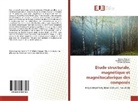 Wahib Boujelben, Wahiba Boujelben, Ayme Elghoul, Aymen Elghoul, Akram Krichene - Etude structurale, magnétique et magnétocalorique des composés