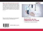 Enrique Sanchis Sánchez - Aplicación de las radiaciones en salud