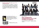 Catalina Magallanes - Ser Inmigrante Latinoamericano y del Caribe en España