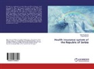 Rajko Kosanovi¿, Rajk Kosanovic, Rajko Kosanovic, Sanja Paunovi¿, Sanja Paunovic - Health insurance system of the Republic of Serbia