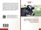 Enzo Pape Waly Faye - Incorporation du produit "V.L.I. " dans la ration des vaches laitières