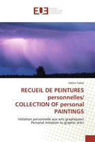 Odilon Talbot - RECUEIL DE PEINTURES personnelles/ COLLECTION OF personal PAINTINGS