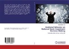 Meerakkuddy Siraji - Irrational Behavior on Rational Stock Investment Decision Making