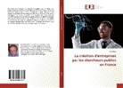 Elio Flesia - La création d'entreprises par les chercheurs publics en France