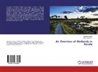 Dalie Dominic A, Dalie Dominic A., Swapan Johny, Swapana Johny - An Overview of Wetlands in Kerala