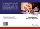 Er Shivamkumar Gavit, Er Shivamkumar C Gavit, Er. Shivamkumar C. Gavit, Ashish H. Makwana, Prof Ashish Makwana, Prof Ashish H Makwana... - Risk Management: High Rise Construction