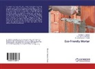 Er Utsav Chakrani, Er Utsav A Chakrani, Er. Utsav A. Chakrani, Ashish H. Makwana, Prof Ashish Makwana, Prof Ashish H Makwana... - Eco-Friendly Mortar