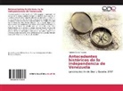 Roberto Carlos Palacios - Antecedentes históricos de la independencia de Venezuela