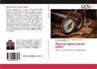 Myrna García Bencomo, Luis Eve Caro Lazos, Luis Ever Caro Lazos, Juan Osca Ollivier Fierro, Juan Oscar Ollivier Fierro - Manual para hacer tesis
