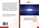 Said Bouabdallah, Djellou Chati, Djelloul Chati - Ventilation d'une cavité contenant une source de chaleur