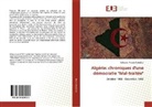Belkacem Ahcène-Djaballah - Algérie: chroniques d'une démocratie "Mal-traitée"