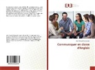 Jean-Claude Chataignier - Communiquer en classe d'Anglais