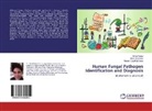 Maedeh Sadat Mohseni, Omi Raiesi, Omid Raiesi, Sin Shamsaei, Sina Shamsaei - Human Fungal Pathogen Identification and Diagnosis