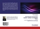 Narendra Kuma Adapa, Narendra Kumar Adapa, T V S Varalakshmi, T. V. S. Varalakshmi - Constitutive Composite Matrix -Carbon Composite Fibre