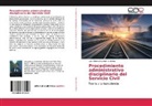 Luis Alberto Huamán Ordóñez - Procedimiento administrativo disciplinario del Servicio Civil