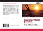 Alejandr Bravo, Alejandra Bravo, Geraldin Nicolas Bon, Geraldine Nicolas Bon, Orn Osses, Ornella Osses - Prevalencia de Estrés Académico y Síndrome Burnout en Estudiantes
