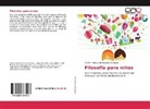 Martha Patricia Amézquita Rodríguez - Filosofía para niños